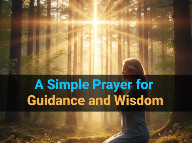 A Simple Prayer for Guidance and Wisdom